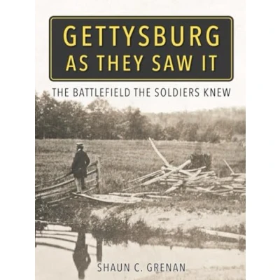 Abbildung von Gettysburg As They Saw It: the Battlefield Soldiers Knew