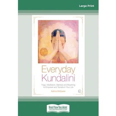 Abbildung von Everyday Kundalini: Yoga, Meditation, Mantras and Breathing to Empower Transform Your Life