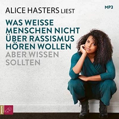 Abbildung von Was weiße Menschen nicht über Rassismus hören wollen aber wissen sollten