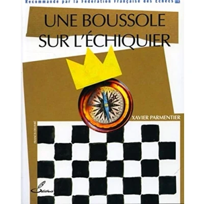 Abbildung von Une boussole sur l&#039;échiquier: Recommandé par la Fédération Française des Echecs (FFE)