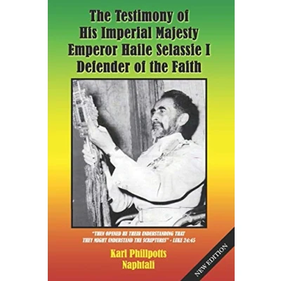 Abbildung von the Testimony of His Imperial Majesty, Emperor Haile Selassie I: Defender Faith