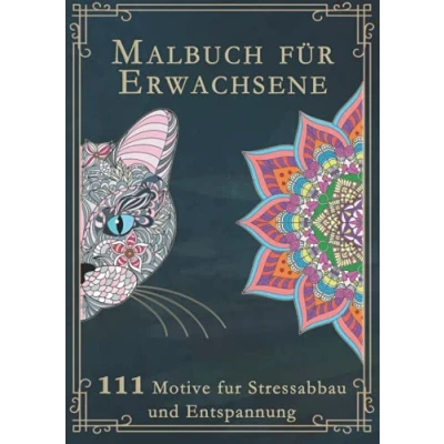 Abbildung von Malbuch für Erwachsene: Das große Ausmalbuch Erwachsene mit 111 zauberhaften Motiven (Tiere, Landschaften, Pflanzen, Einhörner, Mandalas ... Version. Ideal als Anti Stress Geschenk