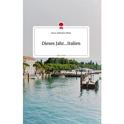 Abbildung von Dieses Jahr...Italien. Life is a Story story.one