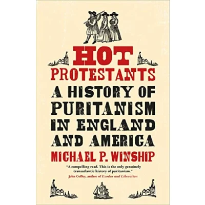 Abbildung von Hot Protestants: A History of Puritanism in England and America