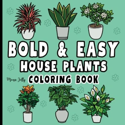 Abbildung von Bold and Easy House Plants Coloring Book: 40 Designs for Adults Kids with Thick Lines Simple Big Patterns Relaxation Stress Relief (Bold &amp;Easy Books)