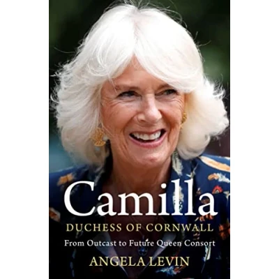 Abbildung von Camilla, Duchess of Cornwall: From Outcast to Future Queen Consort
