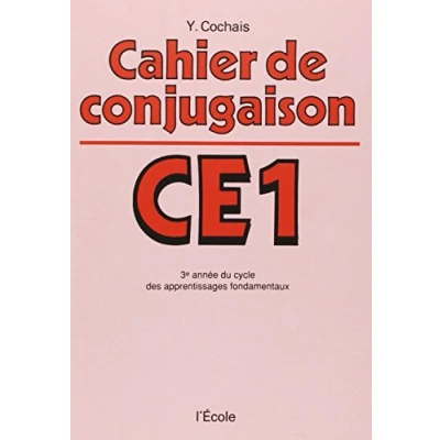 Abbildung von Cahier de conjugaison, CE1 : 3e année DU CYCLE DES APPRENTISSAGES fondamentaux: 3EME ANNEE FONDAMENTAUX