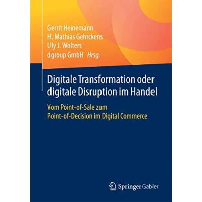 Abbildung von digitale Transformation oder Disruption im Handel: Vom Point of Sale zum Decision Digital Commerce