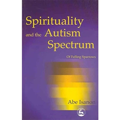 Abbildung von Spirituality and the Autism Spectrum: Of Falling Sparrows