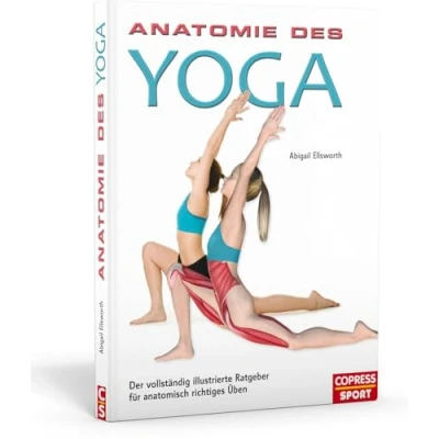 Abbildung von Anatomie des Yoga. Der vollständig illustrierte Ratgeber für anatomisch richtiges Üben