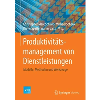 Abbildung von Produktivitätsmanagement von Dienstleistungen: Modelle, Methoden und Werkzeuge (VDI Buch)