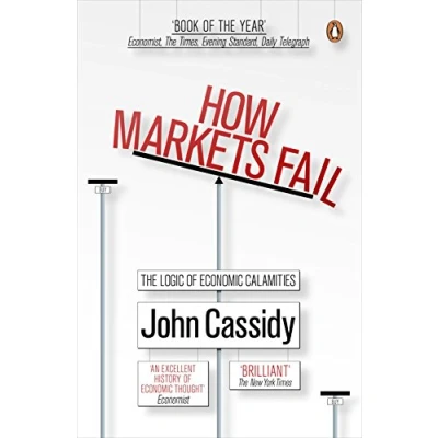 Abbildung von How Markets Fail: The Logic of Economic Calamities