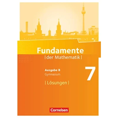 Abbildung von Fundamente der Mathematik Ausgabe B ab 2017 7. Schuljahr: Lösungen zum Schulbuch