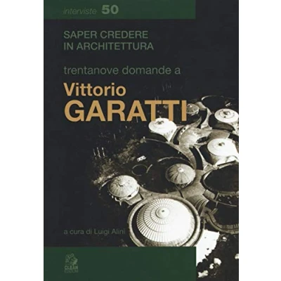 Abbildung von Trentanove domande a Vittorio Garatti (Saper credere in architettura. Interviste)