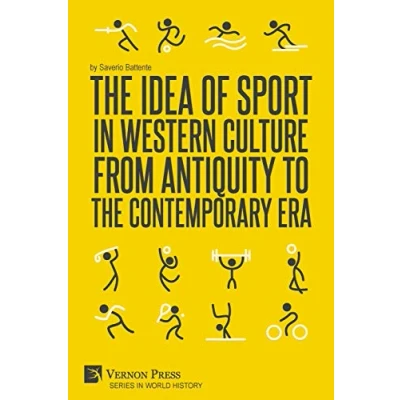 Abbildung von the Idea of Sport in Western Culture from Antiquity to Contemporary Era (World History)