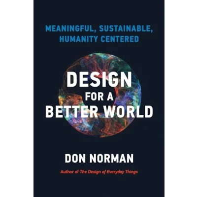Abbildung von Design for a Better World: Meaningful, Sustainable, Humanity Centered