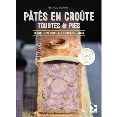 Abbildung von Pâtés en croûte, tourtes et pies: 40 recettes de viande, poisson légumes