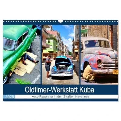 Abbildung von Oldtimer Werkstatt Kuba Auto Reparatur in den Straßen Havannas (Wandkalender 2025 DIN A3 quer), CALVENDO Monatskalender