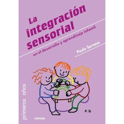 Abbildung von La integración sensorial: en el desarrollo y aprendizaje infantil (Primeros Años, Band 85)