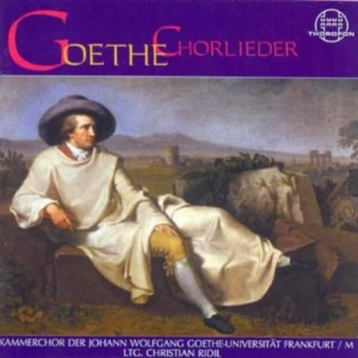 Abbildung von Goethe Chorlieder aus Klassik und Romantik