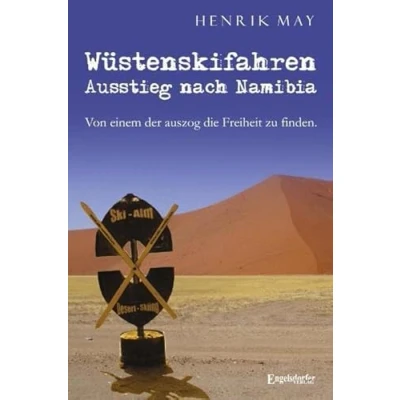 Abbildung von Wüstenskifahren Ausstieg nach Namibia: Von einem, der auszog, die Freiheit zu finden.