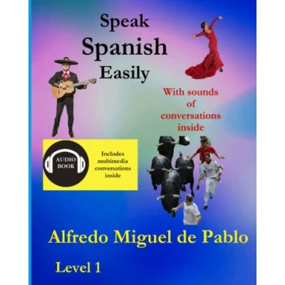 Abbildung von Speak Spanish easily: With sound of conversations (Spanish Language Course for English Speakers, Band 1)