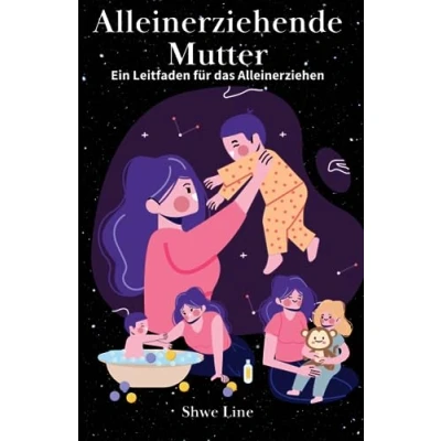 Abbildung von Alleinerziehende Mutter: Ein Leitfaden für das Alleinerziehen