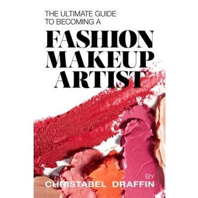 Abbildung von The Ultimate Guide to Becoming a Fashion Makeup Artist
