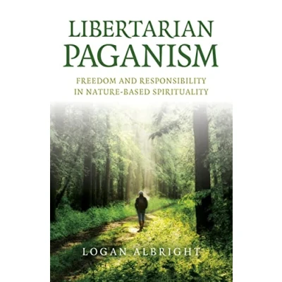 Abbildung von Libertarian Paganism: Freedom and Responsibility in Nature Based Spirituality