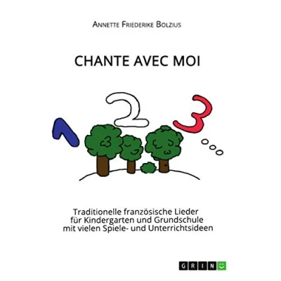 Abbildung von Chante avec moi: Traditionelle französische Lieder für Kindergarten und Grundschule mit vielen Spiele Unterrichtsideen