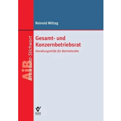 Abbildung von Gesamt und Konzernbetriebsrat AiB Stichwort: Handlungshilfe für Betriebsräte