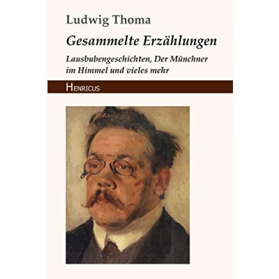Abbildung von Gesammelte Erzählungen: Lausbubengeschichten, Der Münchner im Himmel und vieles mehr