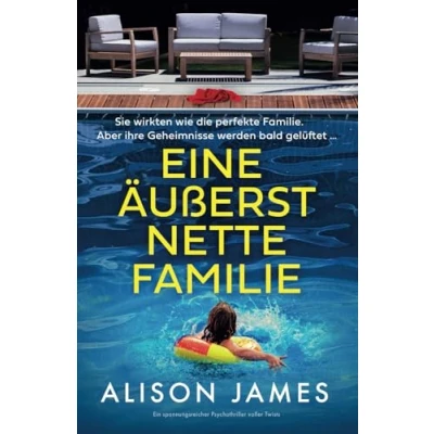 Abbildung von Eine äußerst nette Familie: Ein spannungsreicher Psychothriller voller Twists