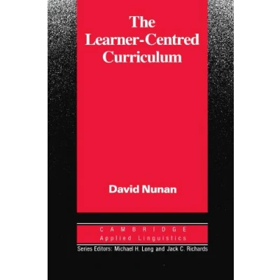 Abbildung von The Learner Centred Curriculum: A Study in Second Language Teaching (Cambridge Applied Linguistics)