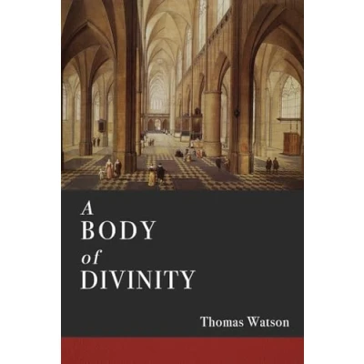 Abbildung von A Body of Divinity: Systematic Exposition Theology Based on the Westminster Shorter Catechism