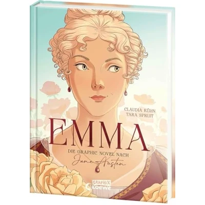 Abbildung von Emma Die Graphic Novel nach Jane Austen: Der Regency Klassiker erstmals als liebevoll umgesetzte 250 Jahre Austen