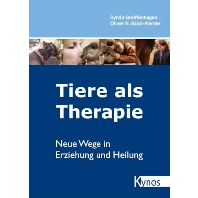 Abbildung von Tiere als Therapie: Neue Wege in Erziehung und Heilung (Hunde helfen Menschen)
