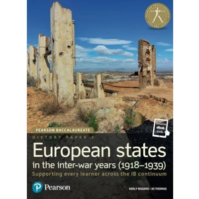 Abbildung von History Paper 3: European States in the Inter War Years (1918 1939), for IB Diploma (Student Book with eText access code) (Pearson Baccalaureate) ... Diploma: International Editions)