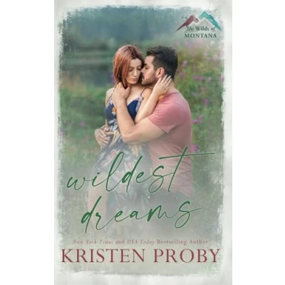 Abbildung von Wildest Dreams: A Small Town, Single Dad Romance (The Wilds of Montana, Band 3)