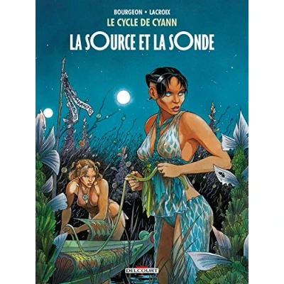 Abbildung von Le Cycle de Cyann, Tome 1 : la Source et sonde