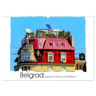 Abbildung von Belgrad zwischen Historie und Moderne (Wandkalender 2025 DIN A3 quer), CALVENDO Monatskalender