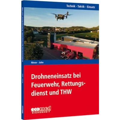 Abbildung von Drohneneinsatz bei Feuerwehr, Rettungsdienst und THW: Reihe: Technik Taktik Einsatz