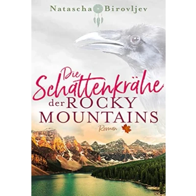 Abbildung von Die Schattenkrähe der Rocky Mountains (Willow Ranch Reihe Band 2)