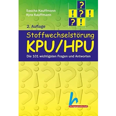 Abbildung von Stoffwechselstörung KPU/HPU Die 101 wichtigsten Fragen und Antworten
