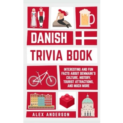 Abbildung von Danish Trivia Book: Interesting and Fun Facts About Culture, History, Tourist Attractions, Much More