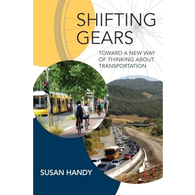 Abbildung von Shifting Gears: Toward a New Way of Thinking about Transportation (Urban and Industrial Environments)
