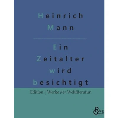 Abbildung von Ein Zeitalter wird besichtigt (Edition Werke der Weltliteratur)