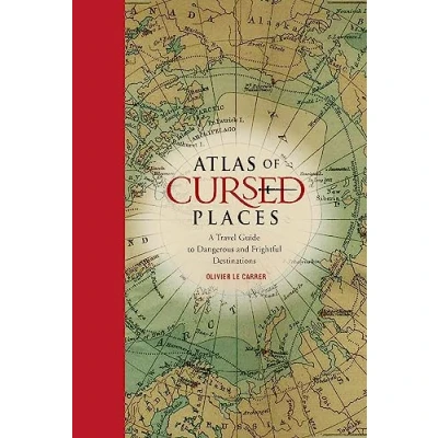 Abbildung von Atlas of Cursed Places: A Travel Guide to Dangerous and Frightful Destinations