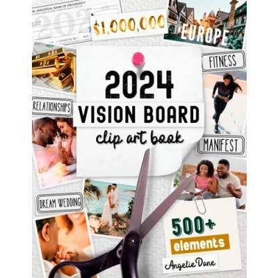 Abbildung von 2024 Vision Board Clip Art Book: Create Powerful Boards from 500+ Images, Quotes, and Words to Achieve Your Best Year Ever Inspirational Pictures For Women Men (Vision Supplies)