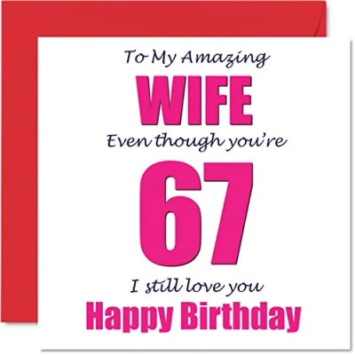 Abbildung von Lustige Geburtstagskarte zum 67. Geburtstag für Ehefrau I Still Love You Happy Birthday Karte vom Ehemann Partner, sechzig 7. Ehefrau, Banter Geschenke, 145 mm x